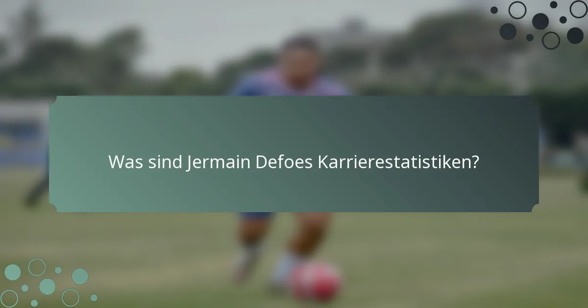 Was sind Jermain Defoes Karrierestatistiken?